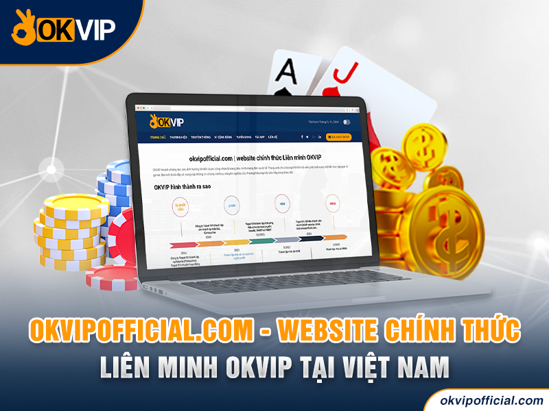 okvipofficial.com là website chính thức Liên minh OKVIP tại Việt Nam