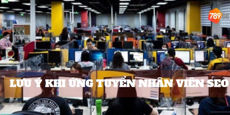 Lưu ý quan trọng khi ứng tuyển SEO tại OKVIP